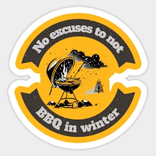 No excuses to not BBQ in winter Sticker